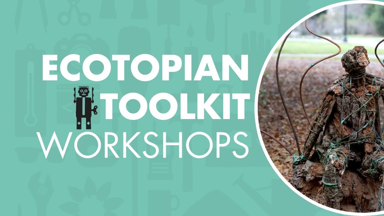 Text "ecotopian toolkit workshops" next to a sculpture made of dead wood.