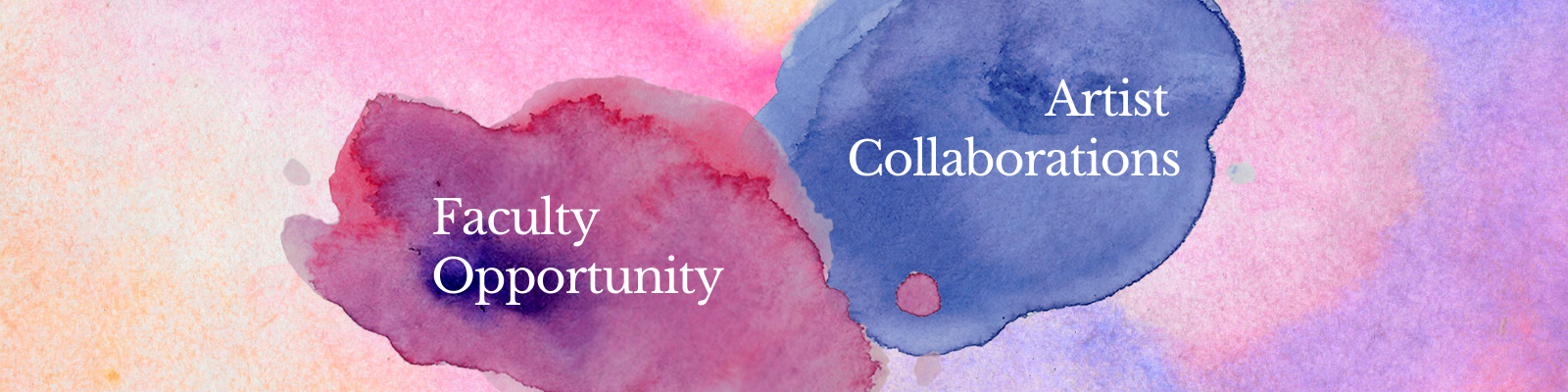 Faculty Artist Collaboration Opportunity on a watercolor background of purples and oranges