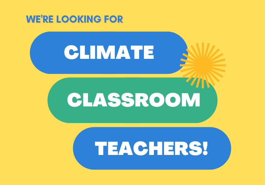 we're looking for climate classroom teachers