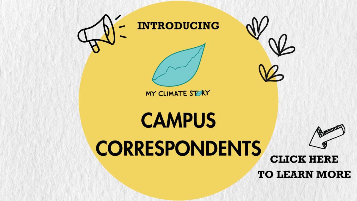 A yellow circle with text: Introducing My Climate Story Campus Correspondents. Click here to learn more.