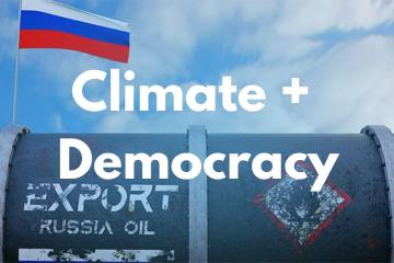 "Climate and democracy" over an oil barrel for export flying a Russian flag.