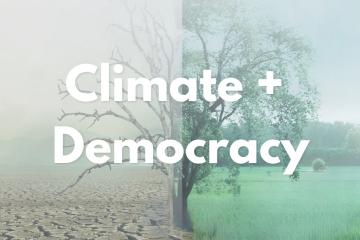 Text, "Climate + Democracy" over a collage of a thriving, green tree and an arid, dead tree.